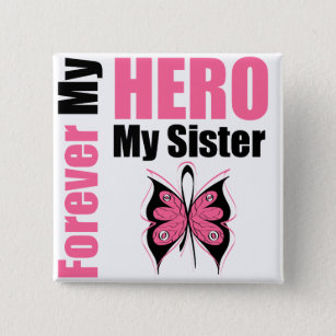 Breast Cancer Forever My Hero My Sister 15 Cm Square Badge