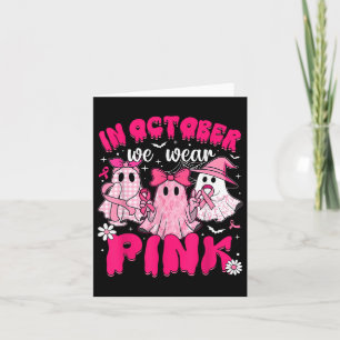 Breast Cancer Halloween October Wear Pink Ghost Co Card