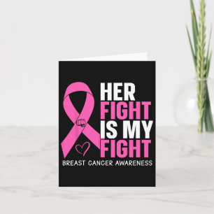 Breast Cancer Her Fight Is My Fight Breast Cancer Card