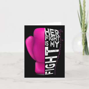 Breast Cancer Her Fight Is My Fight Pink Boxing Gl Card
