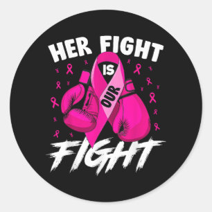 Breast Cancer Her Fight Is Our Fight Breast Cancer Classic Round Sticker