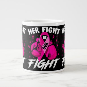 Breast Cancer Her Fight Is Our Fight Breast Cancer Large Coffee Mug