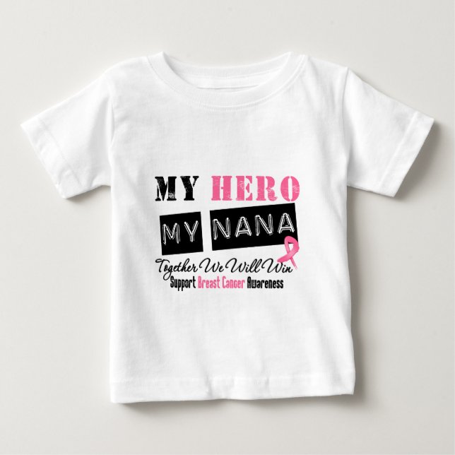 Breast Cancer HERO My Nana Baby T-Shirt (Front)