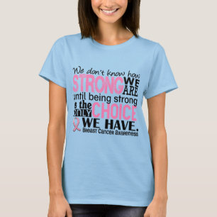 Breast Cancer How Strong We Are T-Shirt