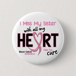 Breast Cancer I Miss My Sister 6 Cm Round Badge