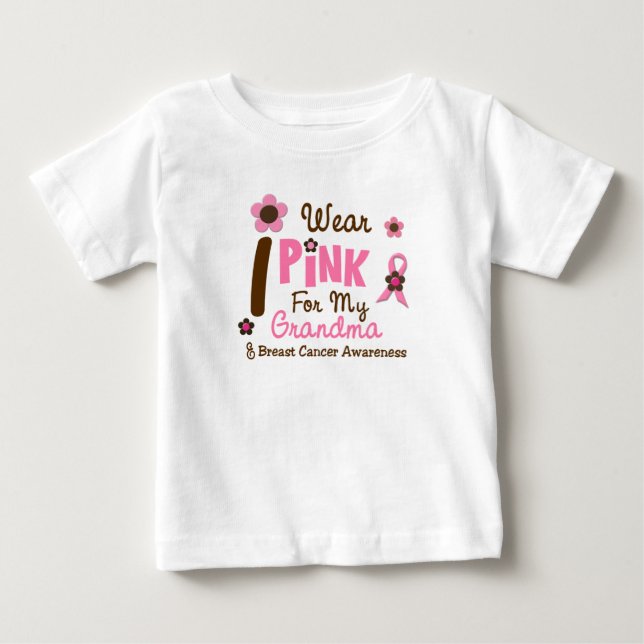 Breast Cancer I Wear Pink For My Grandma 12 Baby T-Shirt (Front)