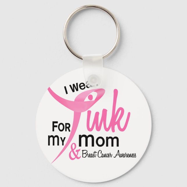 BREAST CANCER I Wear Pink For My Mum 41 Key Ring (Front)