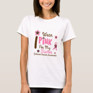 Breast Cancer I Wear Pink For My Sister 12 T-Shirt