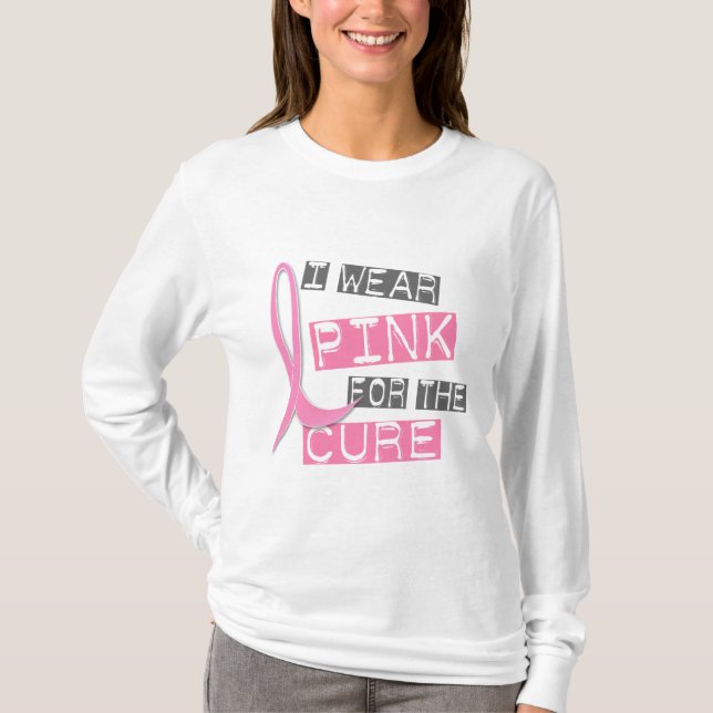 Breast Cancer I Wear Pink For The Cure 37 T-Shirt (Front)