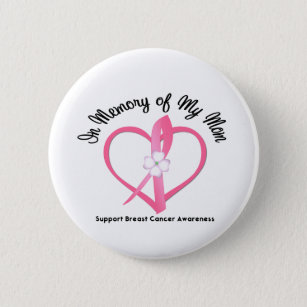 Breast Cancer In Memory of My Mum 6 Cm Round Badge