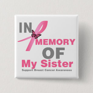 Breast Cancer In Memory of My Sister 15 Cm Square Badge