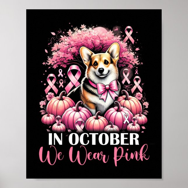 Breast Cancer In October We Wear Pink Pumpkin Corg Poster (Front)