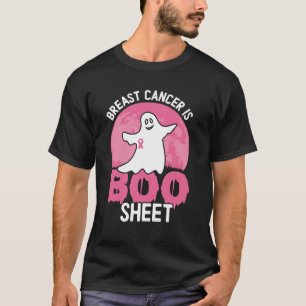 Breast Cancer Is Boo Sheet Breast Cancer T-Shirt