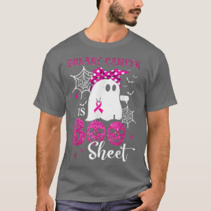 Breast Cancer Is Boo Sheet Ghost Halloween Breast  T-Shirt