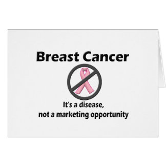 Breast Cancer is Disease-Not Marketing Opportunity