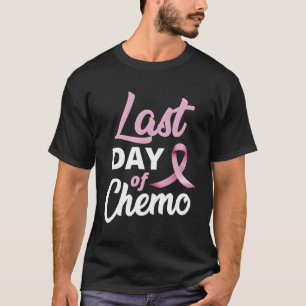 Breast Cancer Last Day Of Chemo K Ribbon Recovery T-Shirt