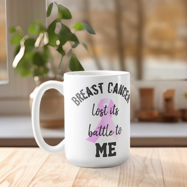 Breast Cancer Lost its Battle to ME | Survivor Coffee Mug (Breast Cancer Lost its Battle to Me Coffee Mug)