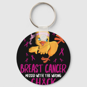 Breast Cancer Messed With The Wrong Chick Cancer F Key Ring