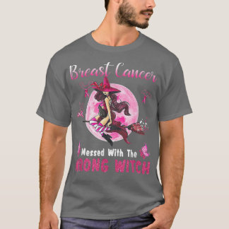 Breast Cancer Messed With The Wrong Witch Hallowee T-Shirt