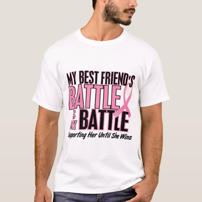 Breast Cancer My BATTLE TOO 1 Best Friend T-Shirt (Front)