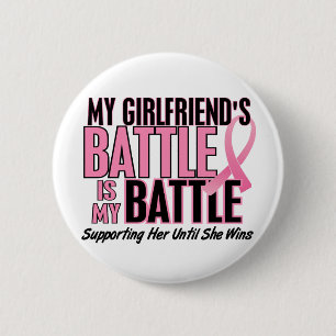 Breast Cancer My BATTLE TOO 1 Girlfriend 6 Cm Round Badge