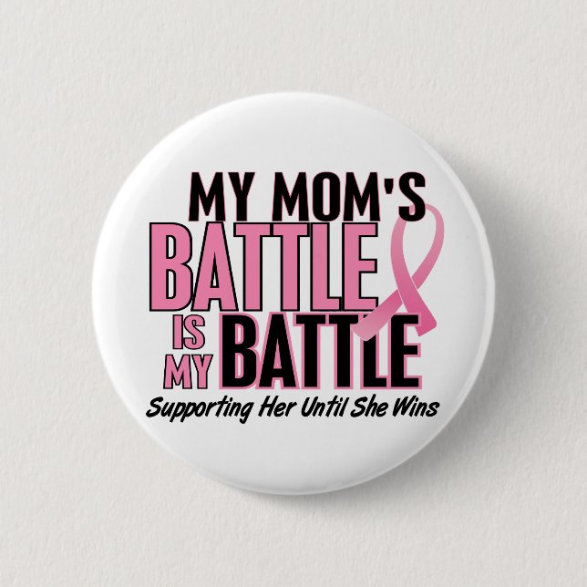 Breast Cancer My BATTLE TOO 1 Mum 6 Cm Round Badge (Front)
