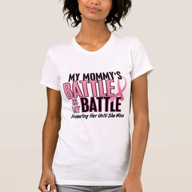 Breast Cancer My BATTLE TOO 1 Mummy T-Shirt (Front)