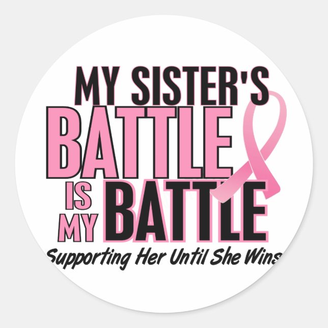 Breast Cancer My BATTLE TOO 1 Sister Classic Round Sticker (Front)