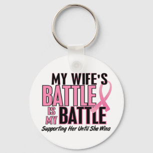 Breast Cancer My BATTLE TOO 1 Wife Key Ring