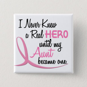 BREAST CANCER Never Knew A Hero 3 AUNT 15 Cm Square Badge
