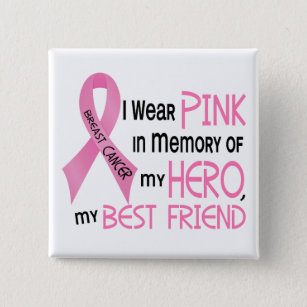 Breast Cancer PINK IN MEMORY OF MY BEST FRIEND 1 15 Cm Square Badge