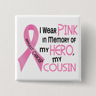 Breast Cancer PINK IN MEMORY OF MY COUSIN 1 15 Cm Square Badge