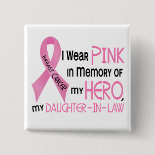 Breast Cancer PINK IN MEMORY OF MY DAUGHTER-IN-LAW 15 Cm Square Badge