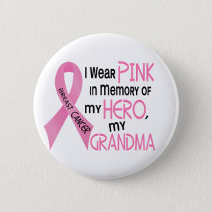 Breast Cancer PINK IN MEMORY OF MY GRANDMA 1 6 Cm Round Badge