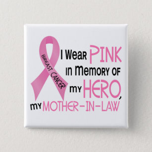 Breast Cancer PINK IN MEMORY OF MY MOTHER-IN-LAW 1 15 Cm Square Badge