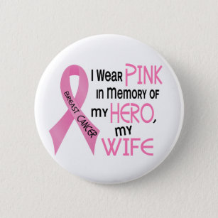 Breast Cancer PINK IN MEMORY OF MY WIFE 1 6 Cm Round Badge