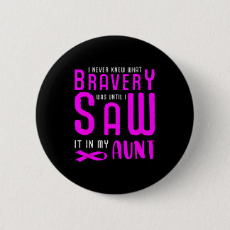 Breast cancer pink ribbon knew what bravery was  6 cm round badge