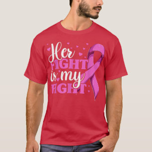 Breast Cancer Support , Her Fight Is My Fight Ribb T-Shirt