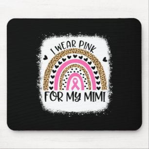 Breast Cancer Support I Wear Pink For My Mimi Rain Mouse Pad