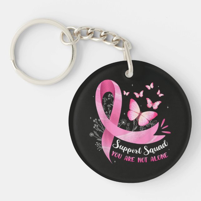 Breast Cancer Support Squad You Are Not Alone Key Ring (Front)