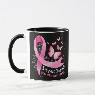 Breast Cancer Support Squad You Are Not Alone Mug