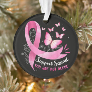 Breast Cancer Support Squad You Are Not Alone Ornament