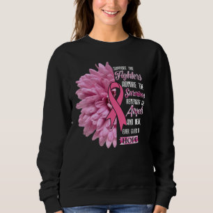 Breast Cancer Support The Fighters Gift For Her Sweatshirt