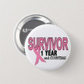 BREAST CANCER SURVIVOR 1 Year & Counting 6 Cm Round Badge (Front & Back)