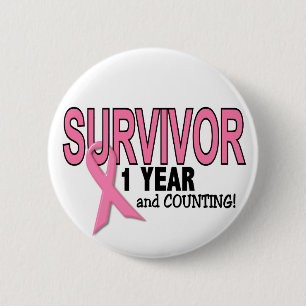 BREAST CANCER SURVIVOR 1 Year & Counting 6 Cm Round Badge