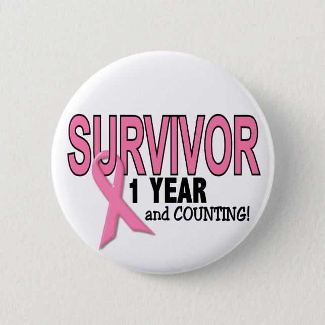 BREAST CANCER SURVIVOR 1 Year & Counting 6 Cm Round Badge (Front)
