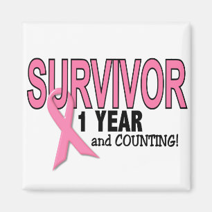 BREAST CANCER SURVIVOR 1 Year & Counting Magnet