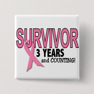 BREAST CANCER SURVIVOR 3 Years & Counting 15 Cm Square Badge