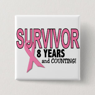 BREAST CANCER SURVIVOR 8 Years & Counting 15 Cm Square Badge