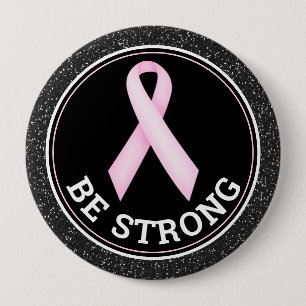 Breast Cancer Survivor – Be Strong Pink Ribbon 10 Cm Round Badge